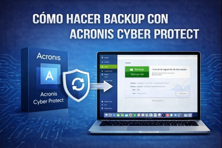 Cómo Hacer Backup con Acronis Cyber Protect [Guía 2025]